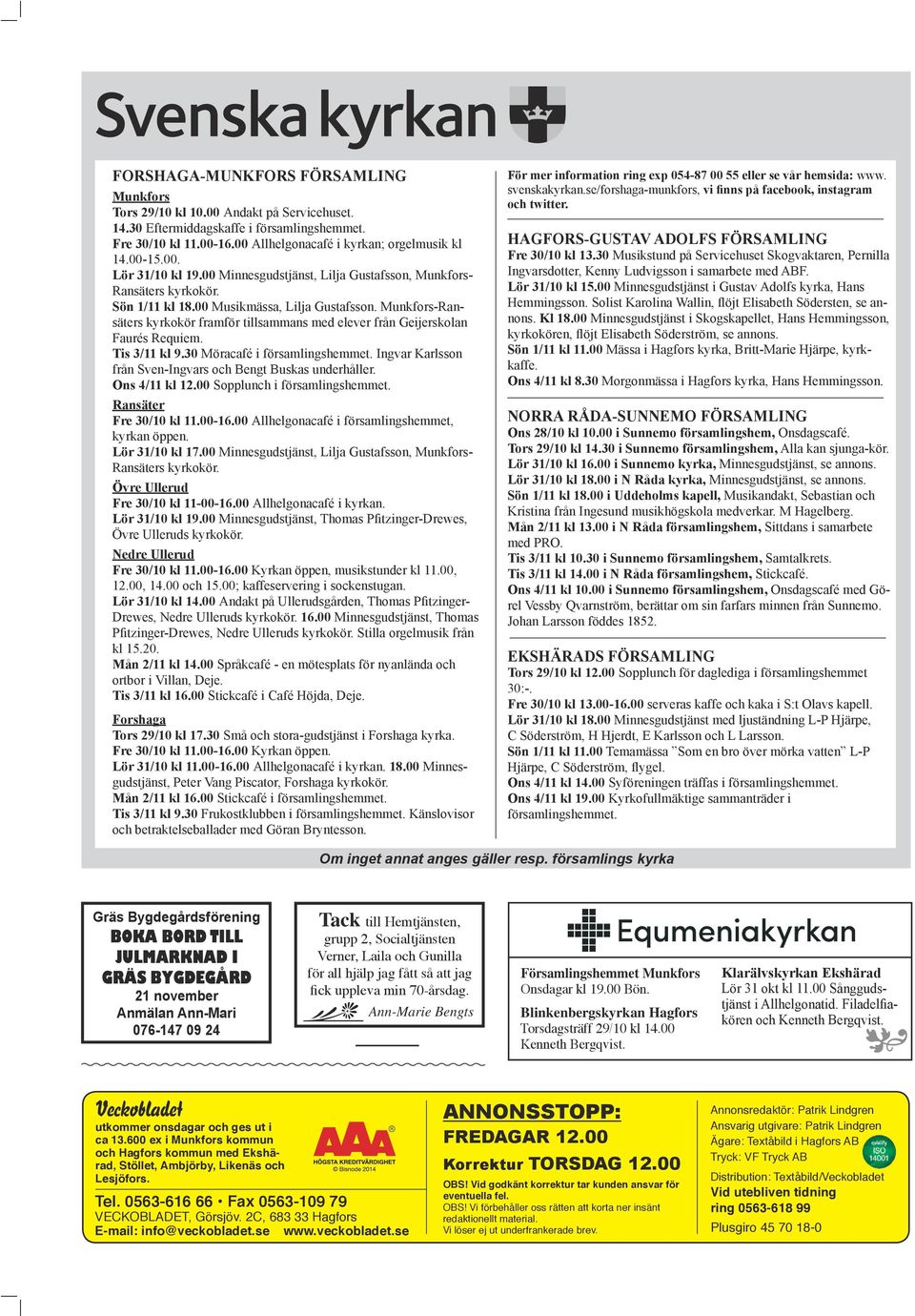 Hagfors. Hammar i Vse. Hammarn. Hantverk. Hellberg, Mauritz, minnen. Gustaf Adolf: Tvist om hemman. Lokfrare J.P. Fast. Lokfrare Tidningar, tidskrifter, tidningsurklipp - Riksarkivet - Search the