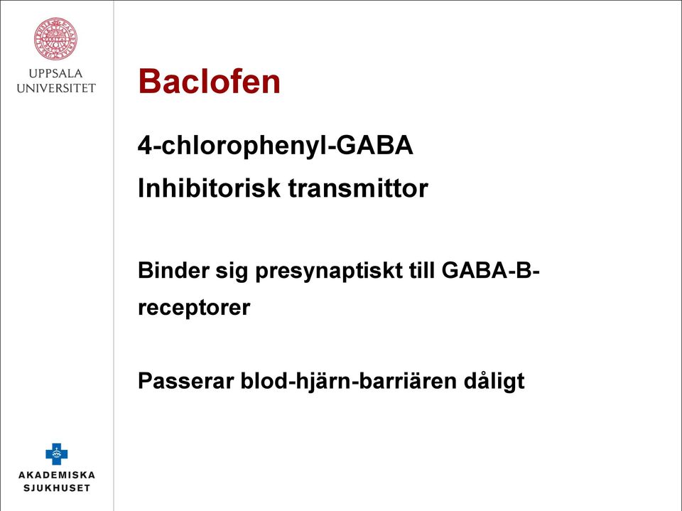 sig presynaptiskt till GABA-B-