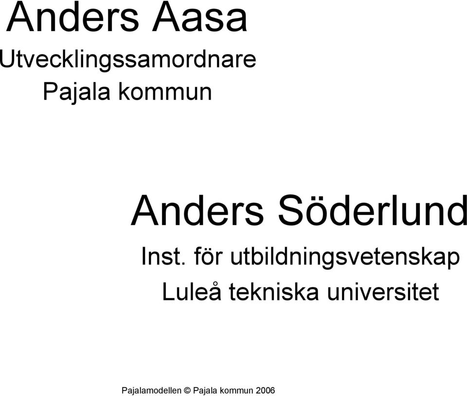 kommun Anders Söderlund Inst.