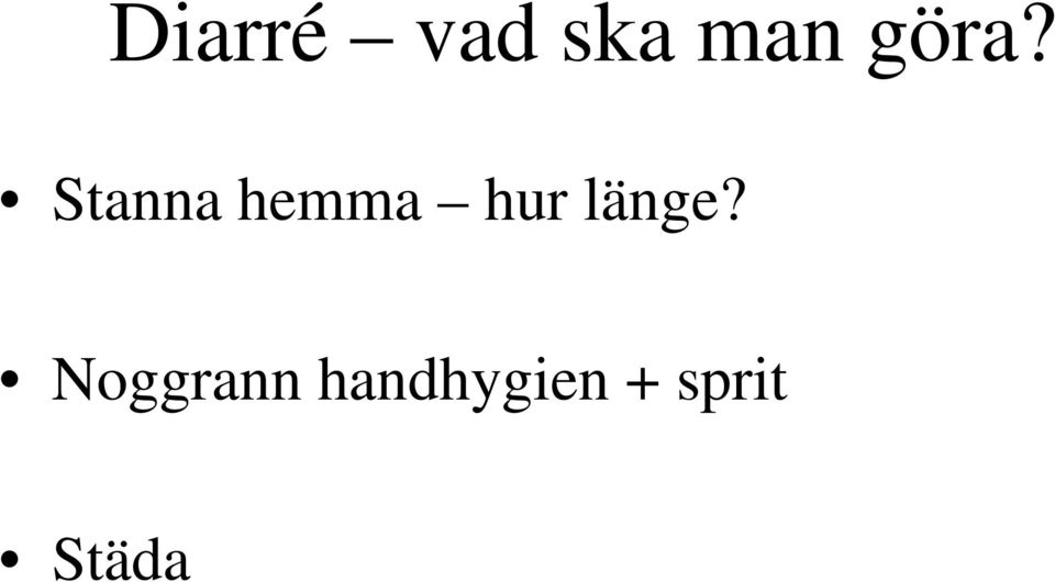 hur länge?