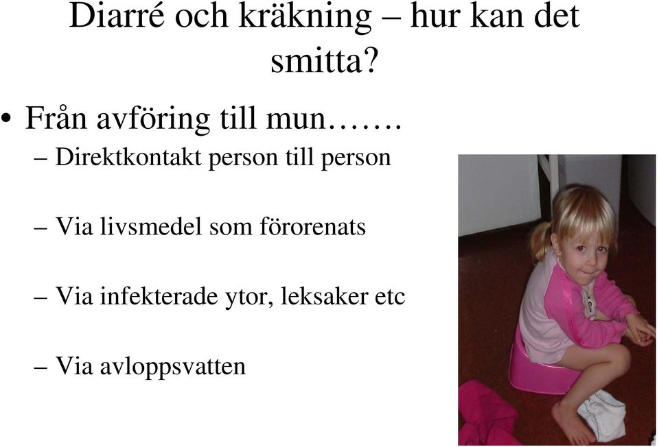 Direktkontakt person till person Via