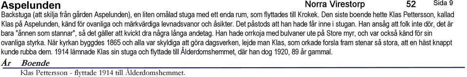 Han ansåg att folk inte dör, det är bara "ånnen som stannar", så det gäller att kvickt dra några långa andetag.