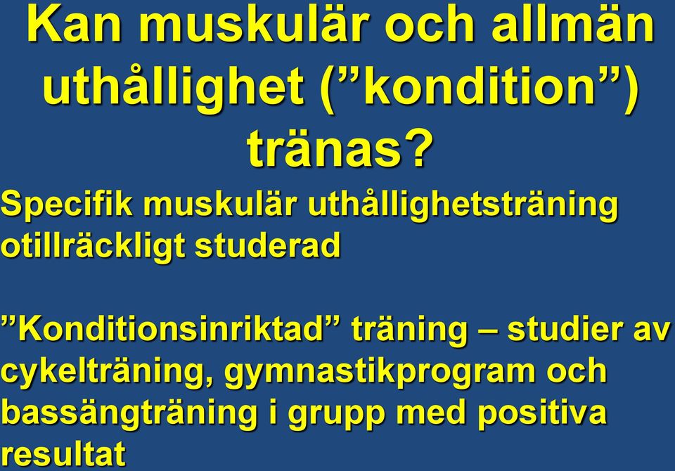 studerad Konditionsinriktad träning studier av