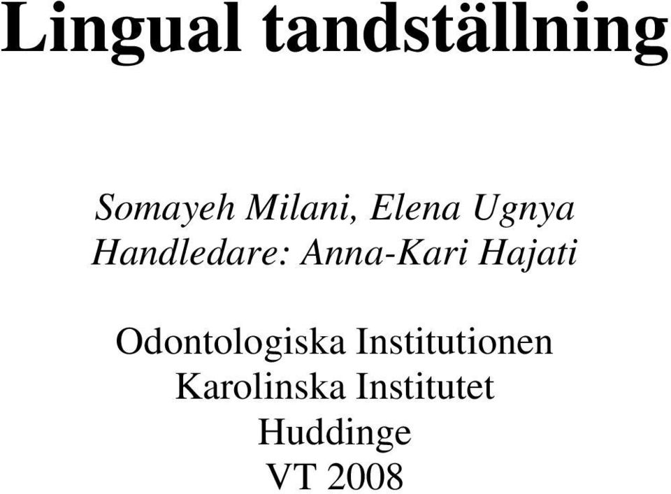 Anna-Kari Hajati Odontologiska