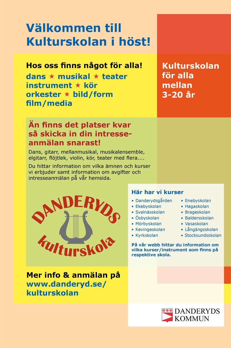 Dans, gitarr, mellanmusikal, musikalensemble, elgitarr, flöjtlek, violin, kör, teater med flera.