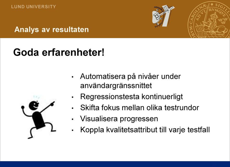 Regressionstesta kontinuerligt Skifta fokus mellan olika