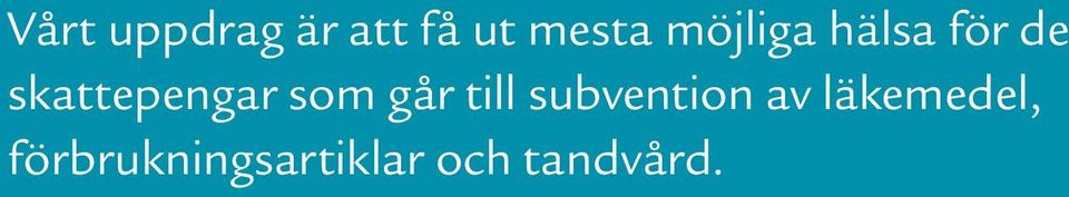 som går till subvention av