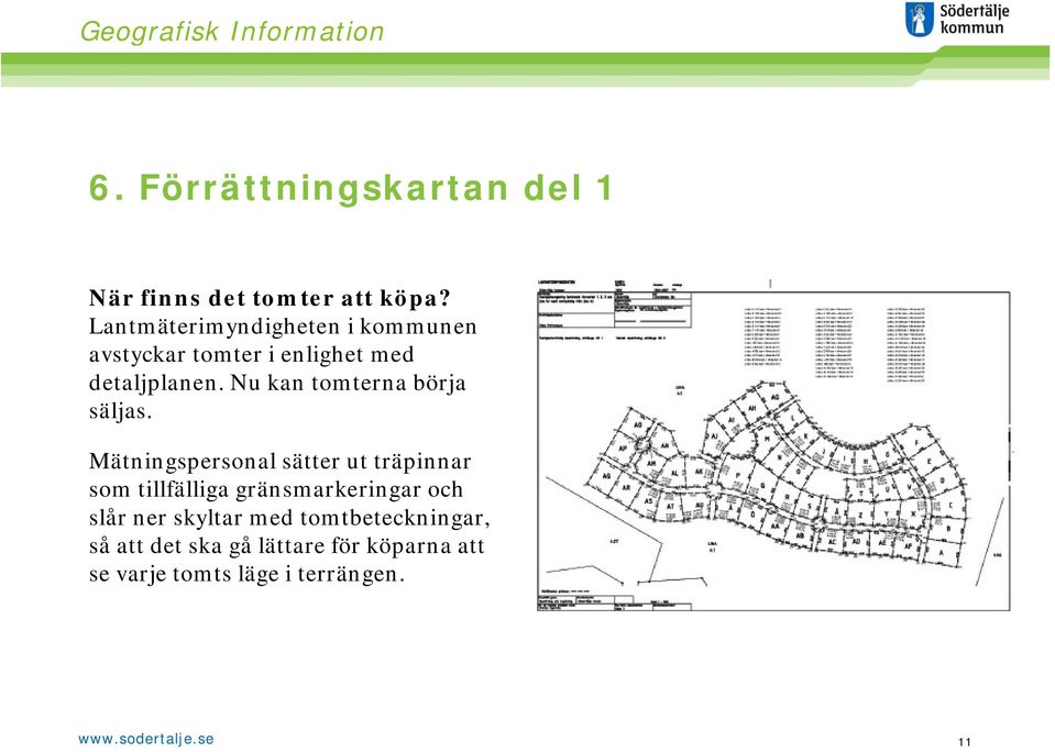 Nu kan tomterna börja säljas.