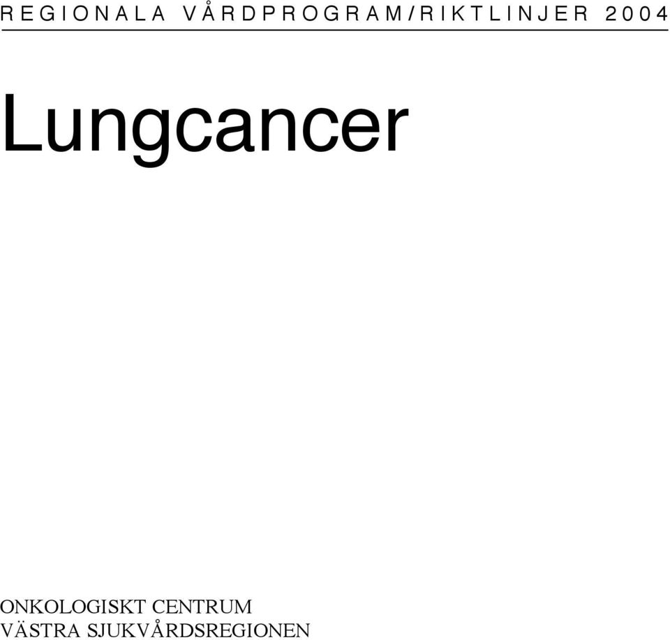 0 0 4 Lungcancer ONKOLOGISKT