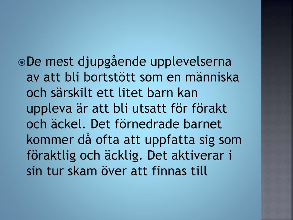 och äckel.