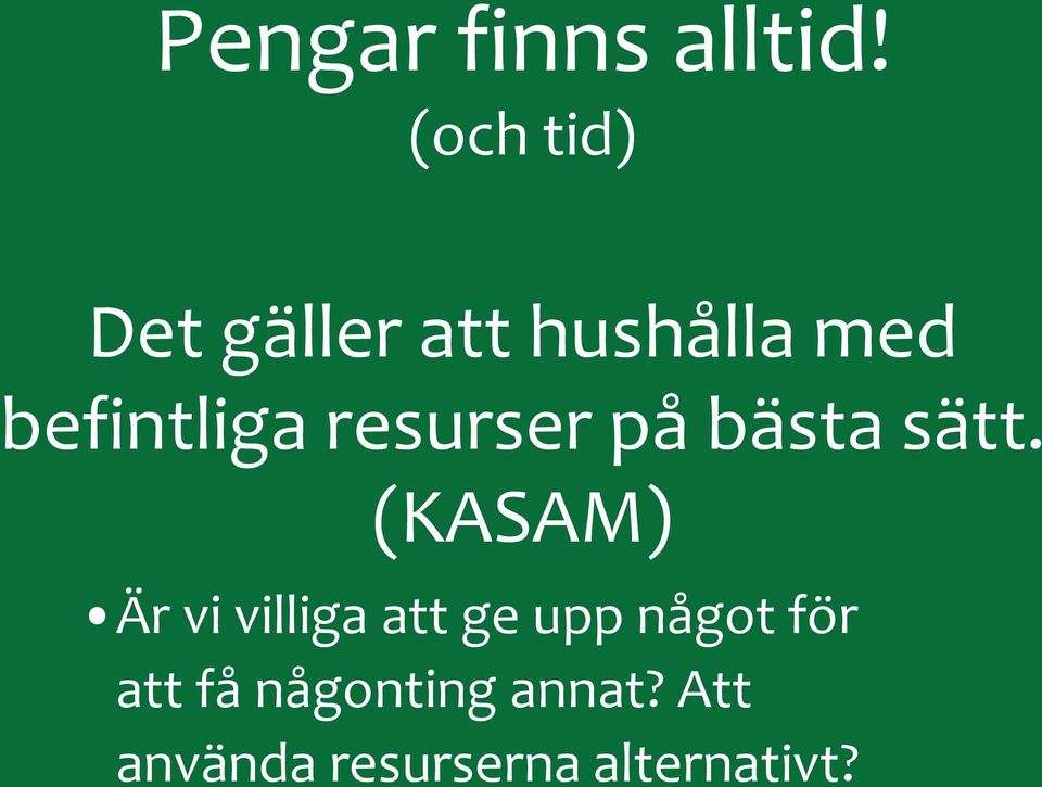 resurser på bästa sätt.