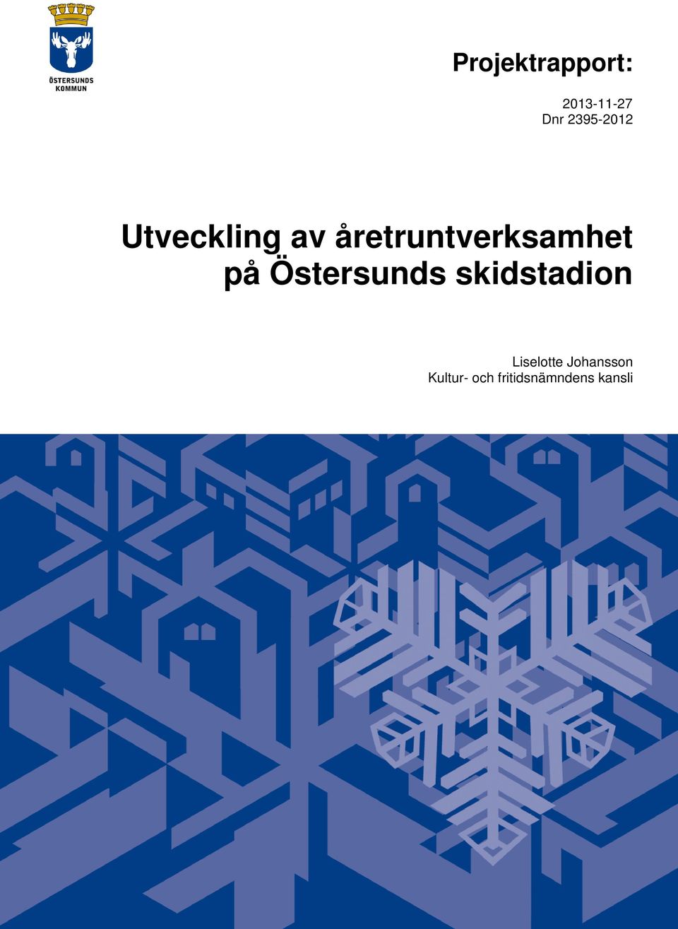 åretruntverksamhet på Östersunds