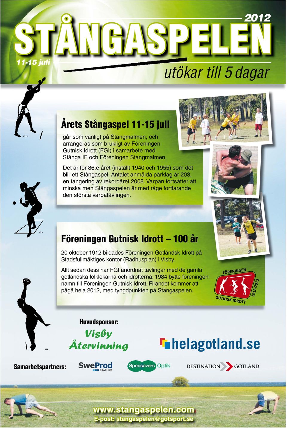 Varpan fortsätter att minska men Stångaspelen är med råge fortfarande den största varpatävlingen.