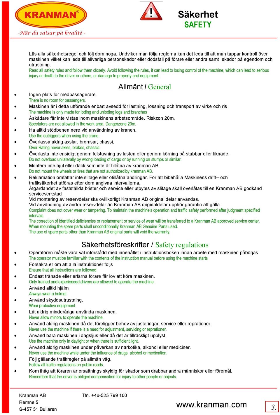 utrustning. Read all safety rules and follow them closely.
