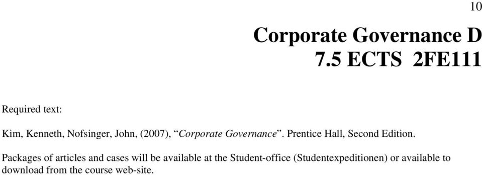 Corporate Governance. Prentice Hall, Second Edition.