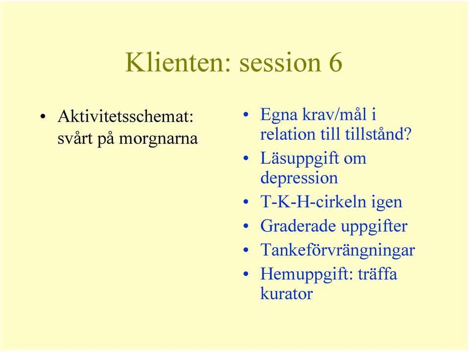 Läsuppgift om depression T-K-H-cirkeln igen