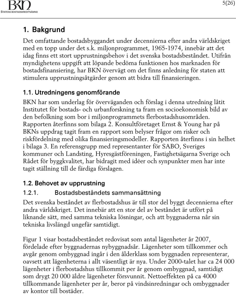 till finansieringen. 1.