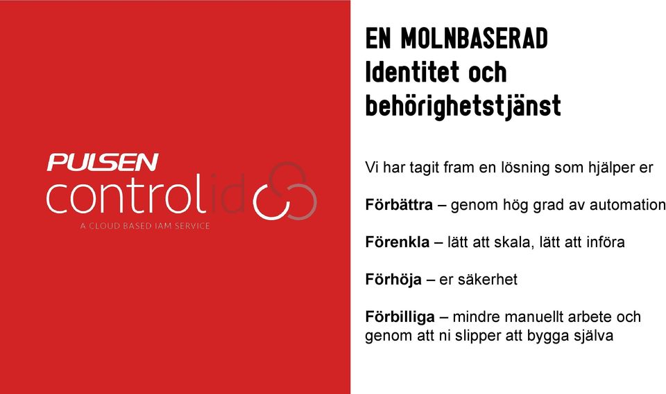 Förenkla lätt att skala, lätt att införa Förhöja er säkerhet