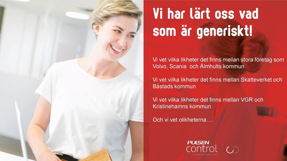 och Älmhults kommun Vi vet vilka likheter det finns mellan Skatteverket
