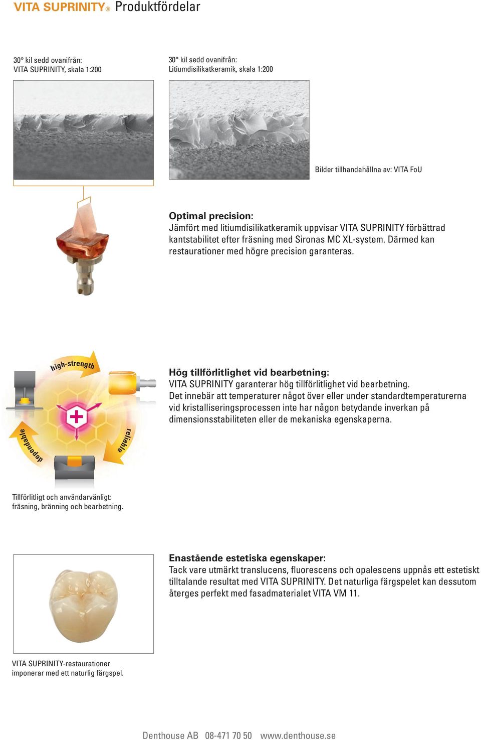 lithium litiumdisilikatkeramik disilicate ceramics, uppvisar VITA SUPRINITY VITA SUPRINITY reveals improved förbättrad edge kantstabilitet stability after milling efter fräsning with Sirona's med MC