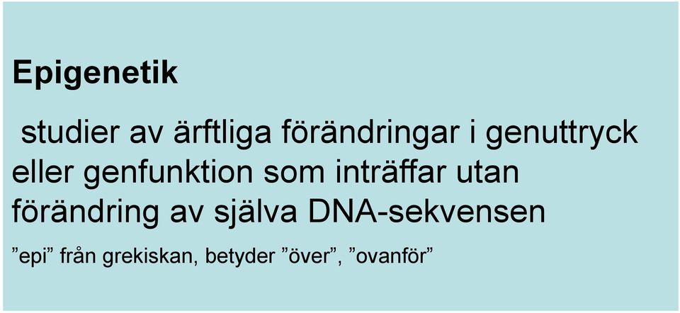 genfunktion som inträffar utan förändring