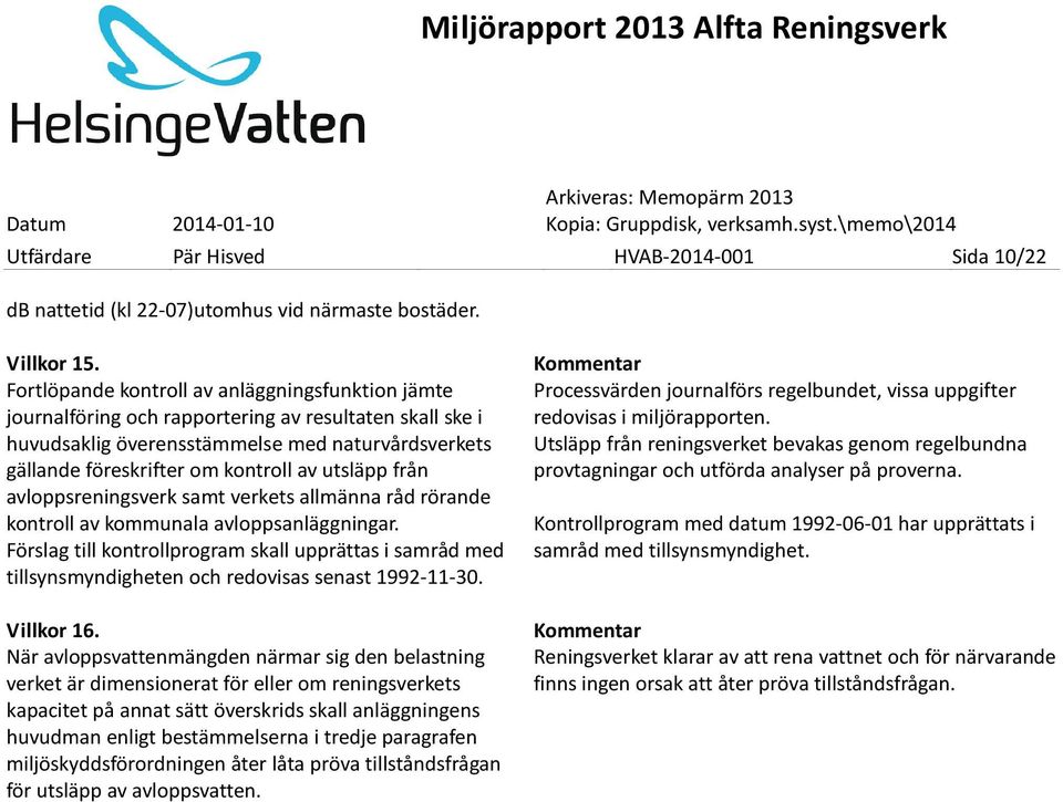 utsläpp från avloppsreningsverk samt verkets allmänna råd rörande kontroll av kommunala avloppsanläggningar.