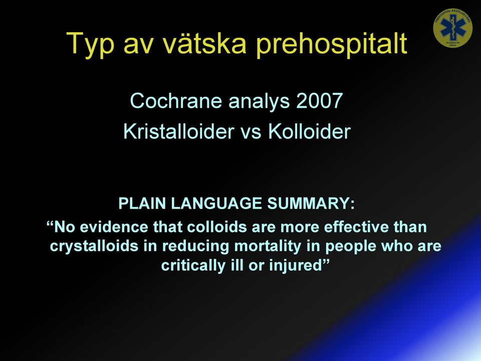 evidence that colloids are more effective than