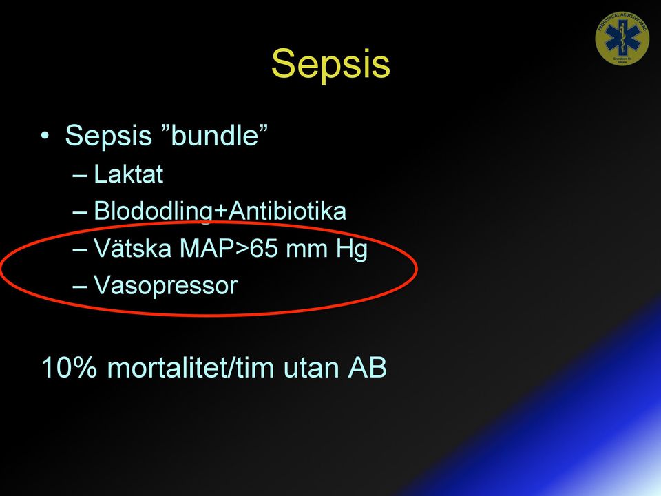 Vätska MAP>65 mm Hg