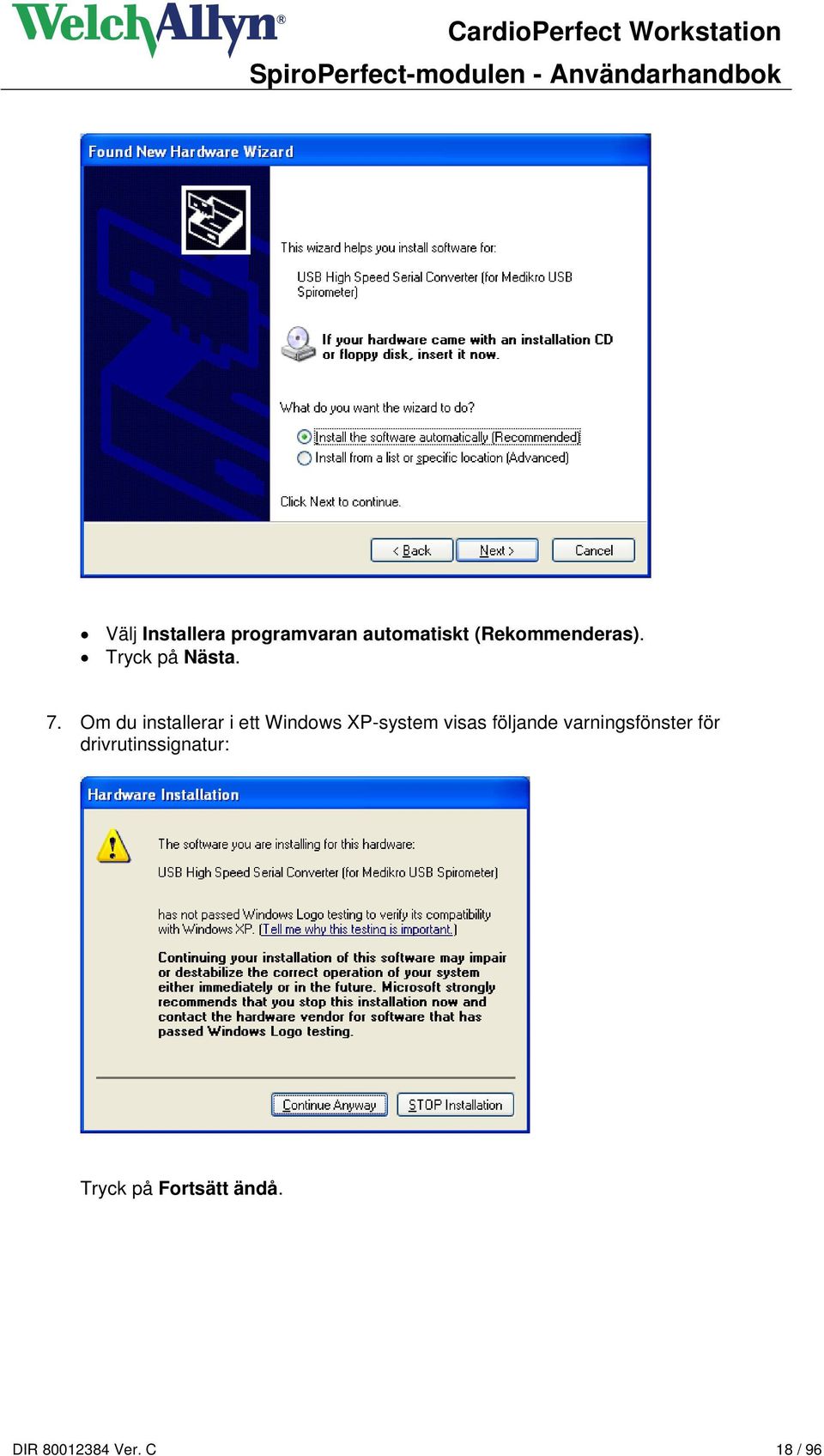 Om du installerar i ett Windows P-system visas följande