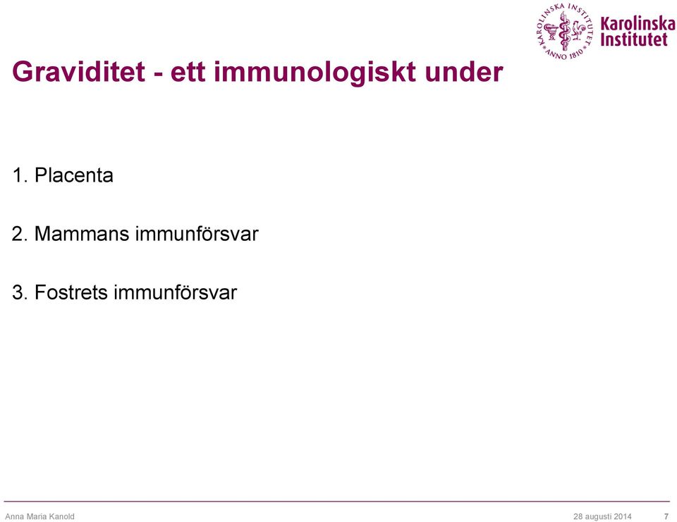 Mammans immunförsvar 3.