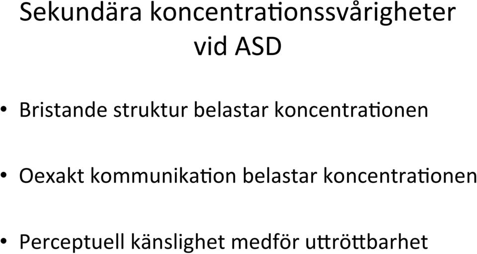 Oexakt kommunikanon belastar