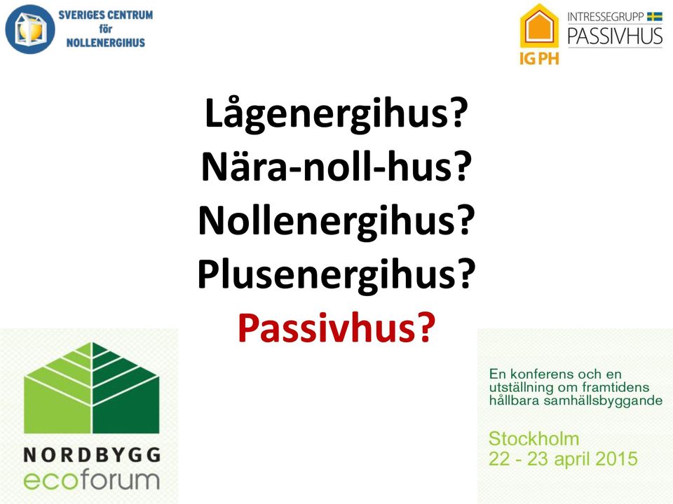 Nollenergihus?