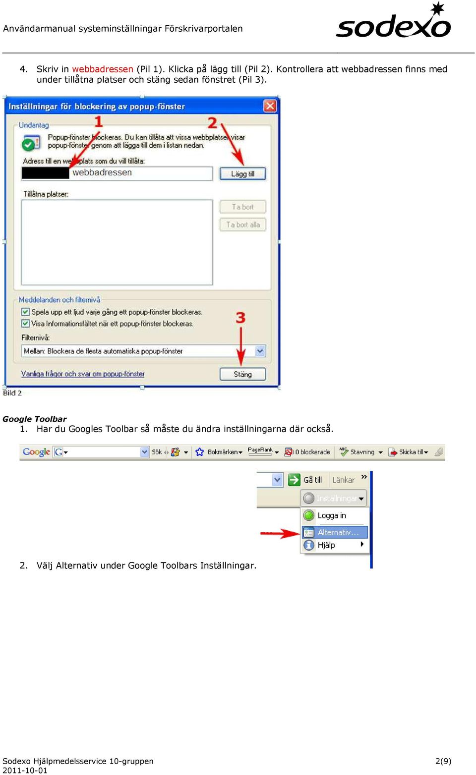 fönstret (Pil 3). Google Toolbar 1.