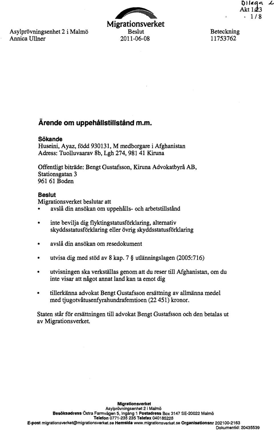 Beslut Beteckning AnnicaUllner 2011-06-08 11753762 JL Ärende om 