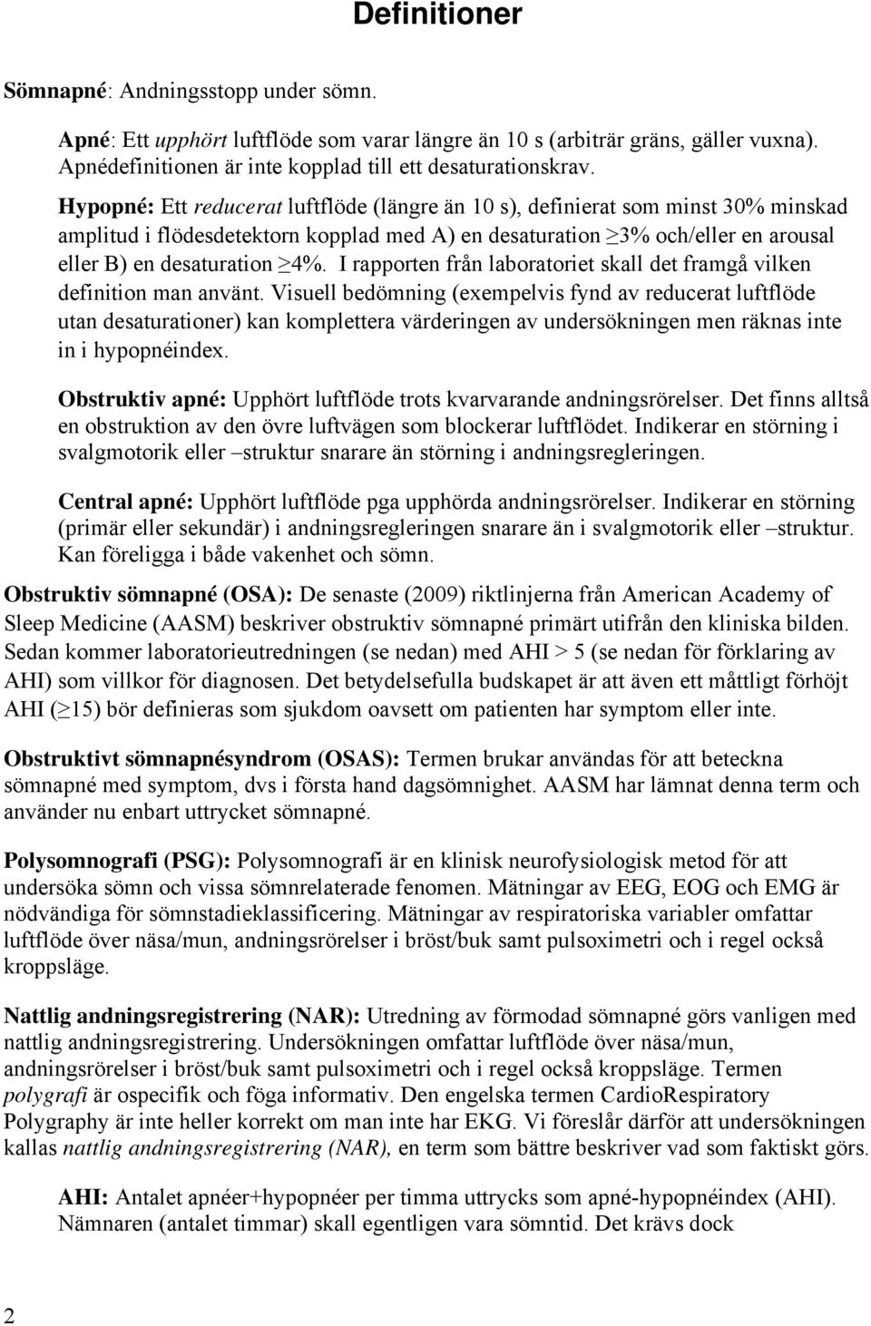 I rapporten från laboratoriet skall det framgå vilken definition man använt.