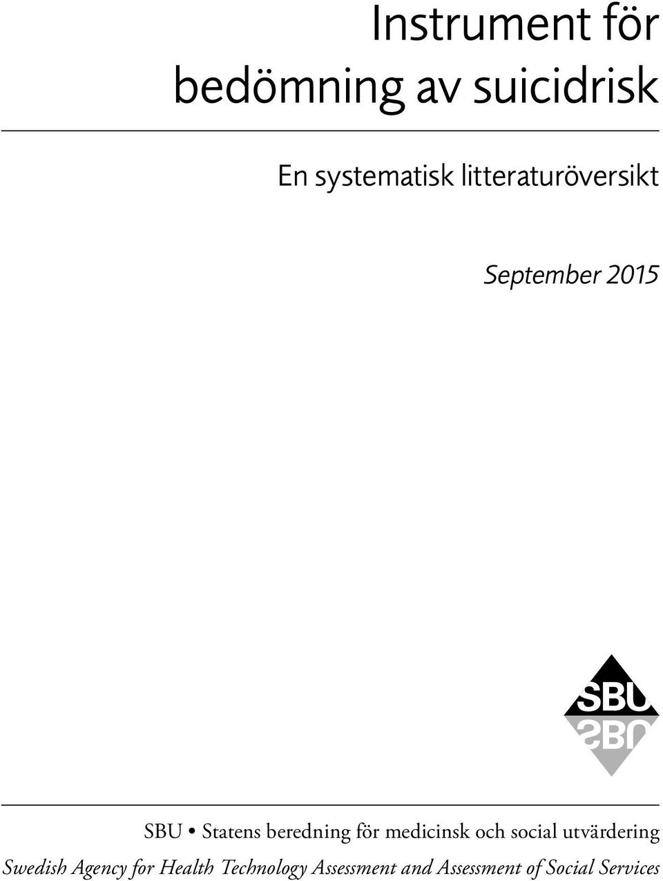 för medicinsk och social utvärdering Swedish Agency for