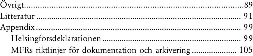 .. 99 Helsingforsdeklarationen.