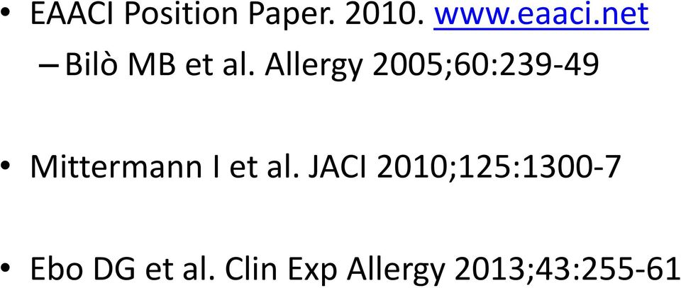 Allergy 2005;60:239-49 Mittermann I et al.