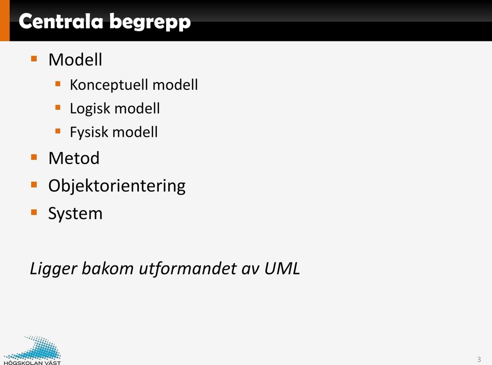 Fysisk modell Metod