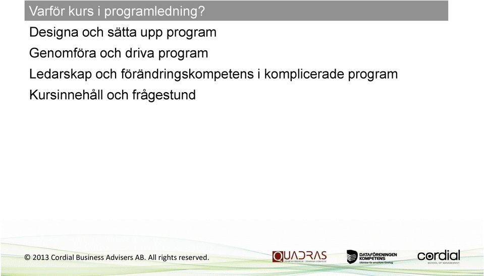 driva program Ledarskap och