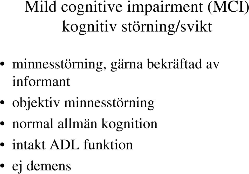 bekräftad av informant objektiv
