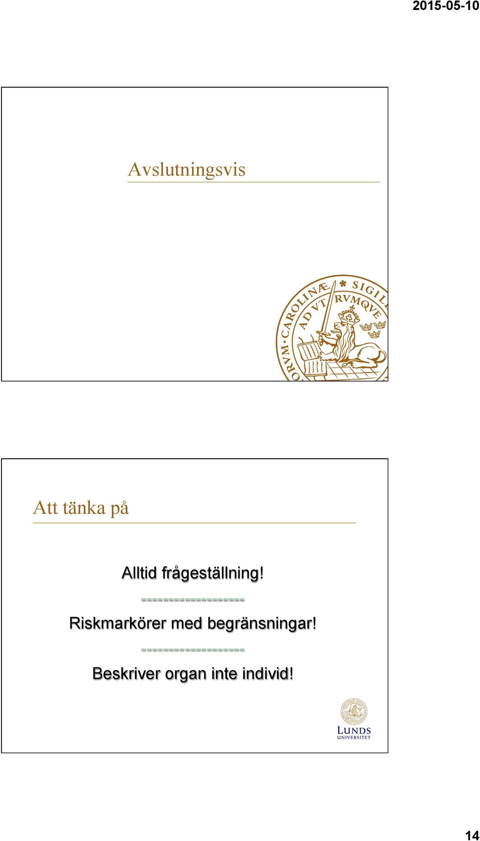 ------------------- Riskmarkörer med