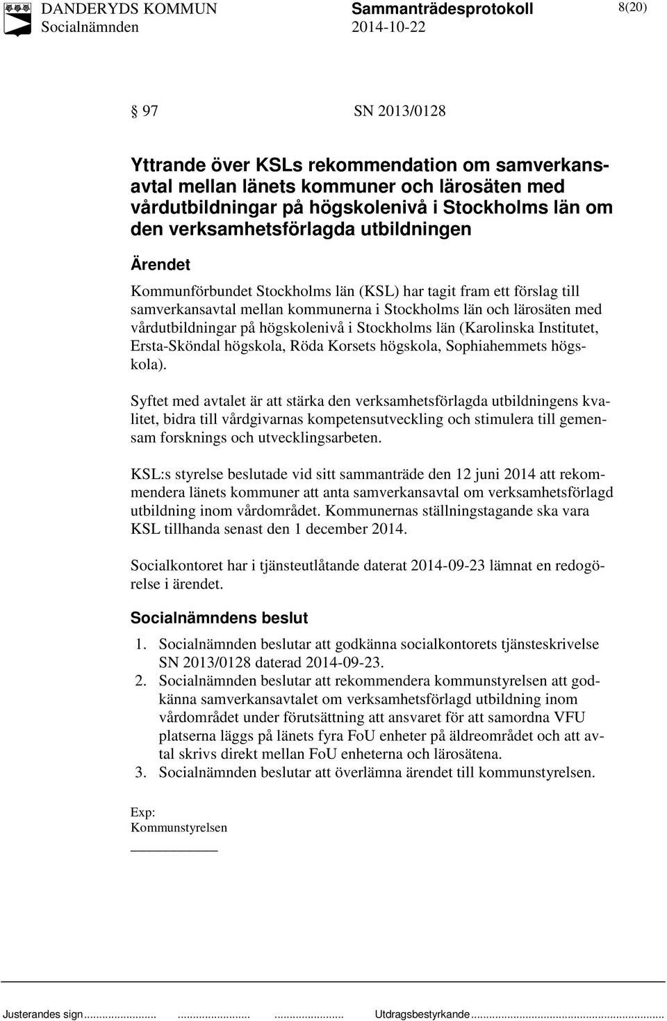 län (Karolinska Institutet, Ersta-Sköndal högskola, Röda Korsets högskola, Sophiahemmets högskola).