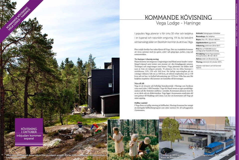 Den nya stadsdelen kommer att vävas samman med nya gator, cykel- och gångvägar, parker, torg och naturområden.
