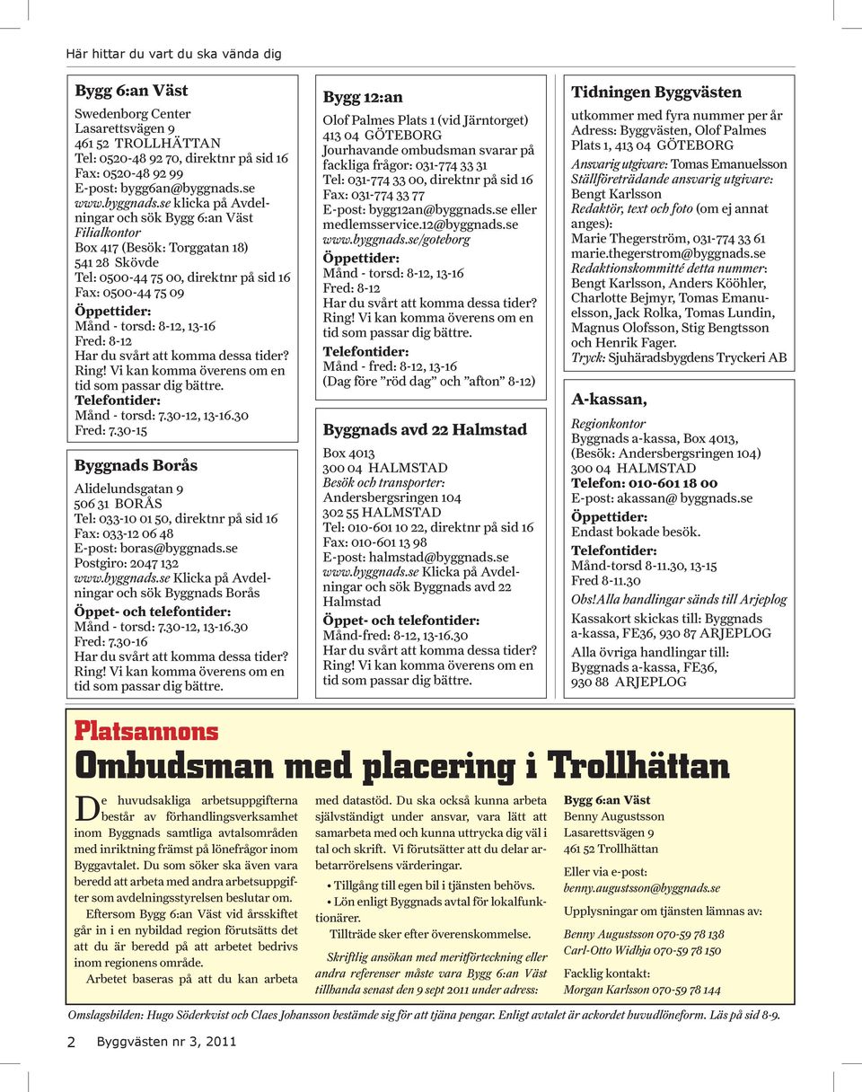 Byggvästen Medlemstidning för Bygg 6:an Väst, Bygg 12:an, Byggnads Borås  och Byggnads avd 22 Halmstad, årgång 2, nr 3, augusti PDF Free Download