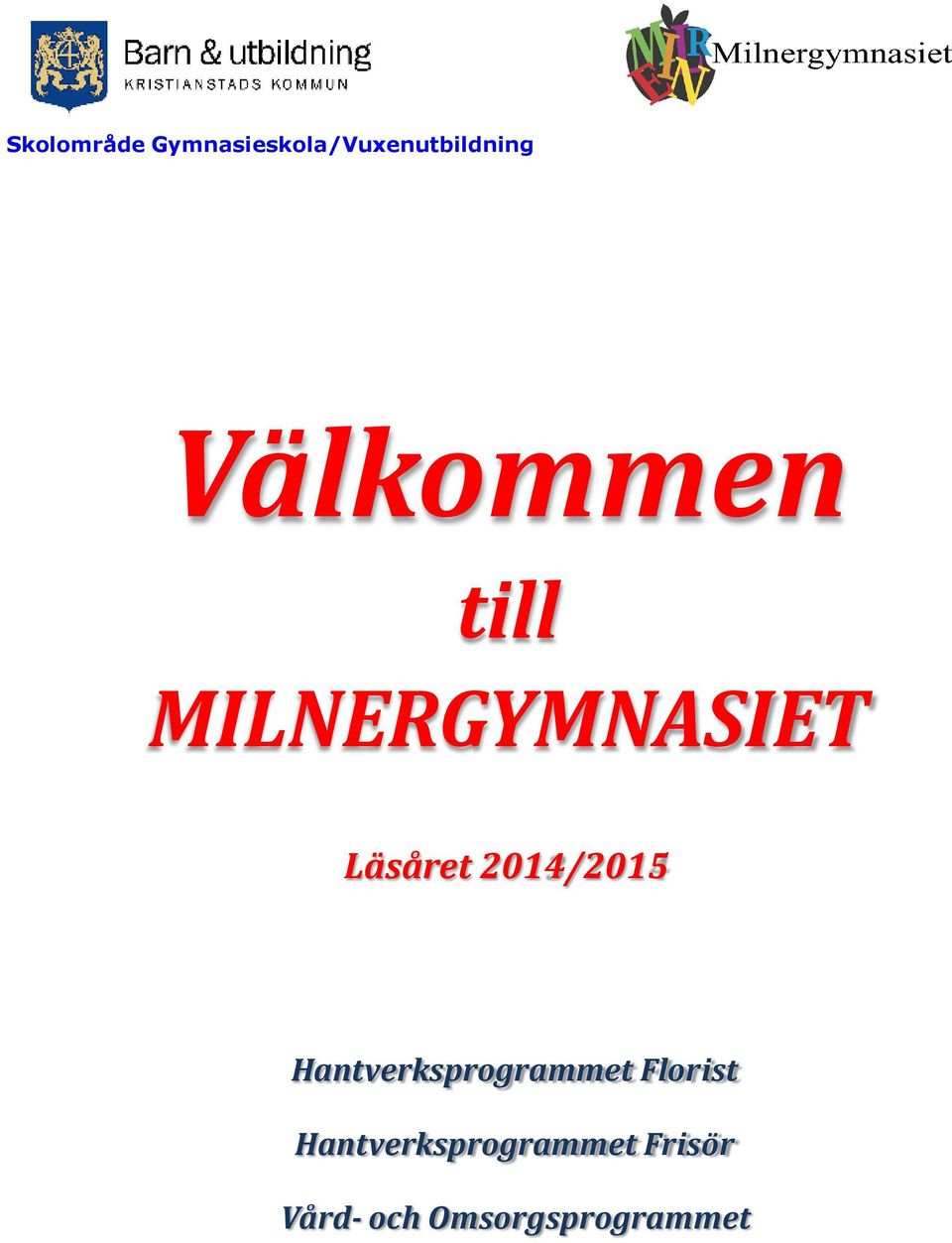 2014/2015 Hantverksprogrammet Florist