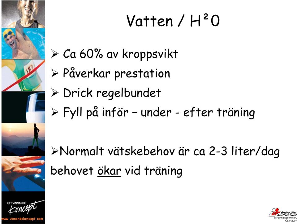 under - efter träning Normalt vätskebehov