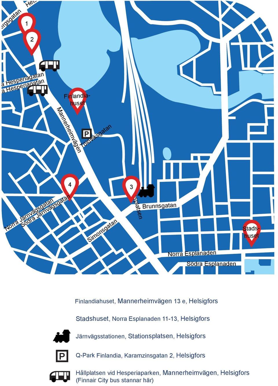 Finlandiahuset, Mannerheimvägen 13 e, Helsigfors Stadshuset, Norra Esplanaden 11-13, Helsigfors Järnvägsstationen, Stationsplatsen,