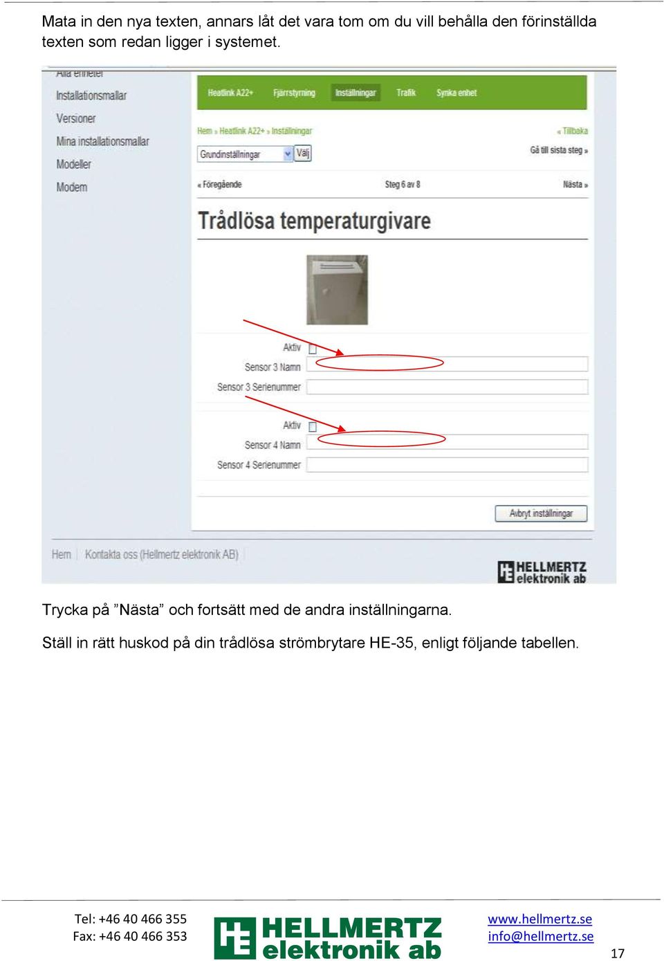 Trycka på Nästa och fortsätt med de andra inställningarna.