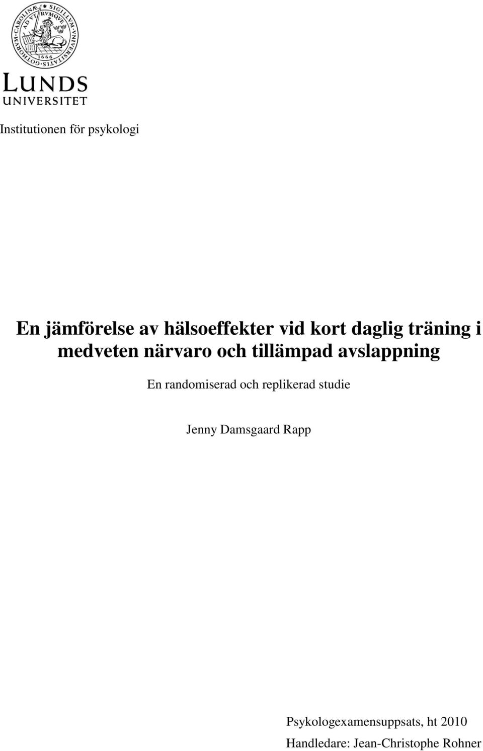 avslappning En randomiserad och replikerad studie Jenny
